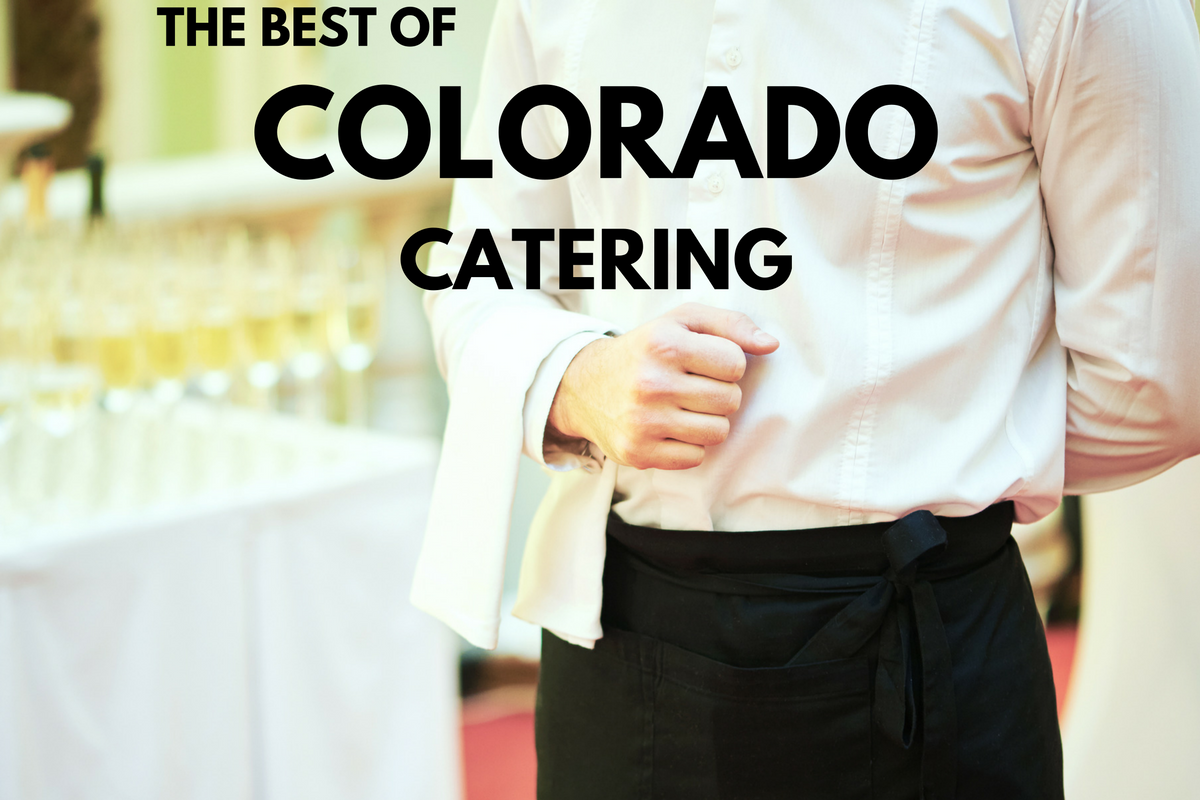 colorado catering, caterers, food, party